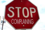stop complaining